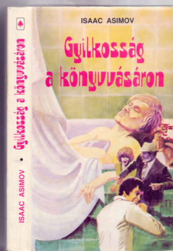 Isaac Asimov - Gyilkossg a knyvvsron (Krimi ngy napban s hatvan jelenetben)