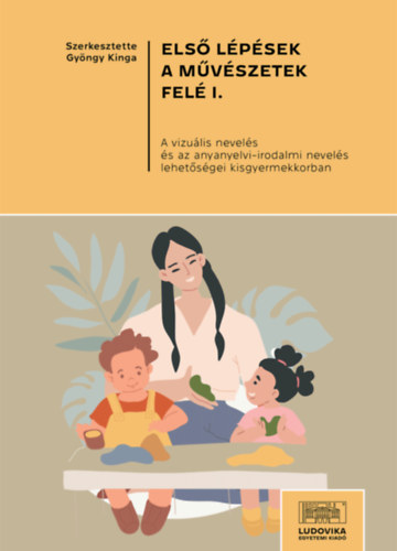 Els� l�p�sek a m�v�szetek fel� I.