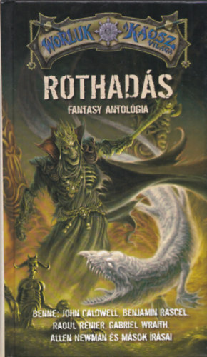 Caldwell- Renier- Newman- Rascel- Wraith... - Rothads- Fantasy antolgia (Worluk - A kosz vilga)