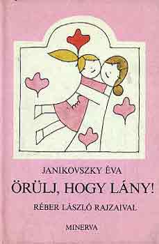 Janikovszky va - rlj, hogy lny!