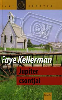 Faye Kellerman - Jupiter csontjai