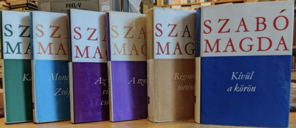 Szab Magda - 6 db Szab Magda: Kvl a krn; Mondjk meg Zsfiknak; Rgimdi trtnet; A szemllk; Az regsg villog cscsain; Katalin utca/kt