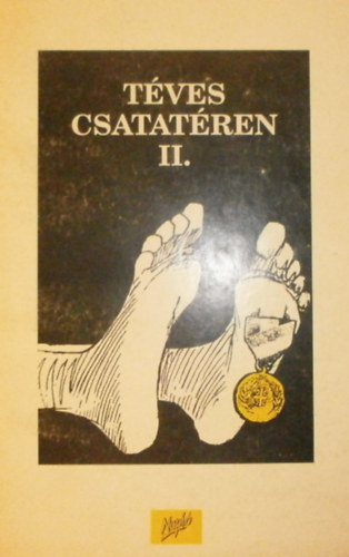 Téves csatatéren II. -Vallomások, riportok egy véget nem érő háborúból