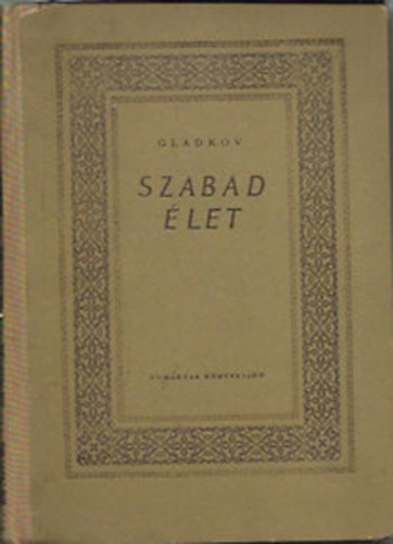 Fjodor Gladkov - Szabad �let