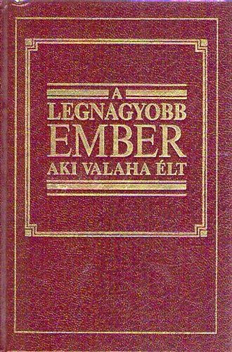 Watchtower Bible and Tract Soc - A legnagyobb ember aki valaha lt