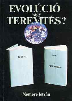 Nemere Istv�n - Evol�ci� vagy teremt�s?
