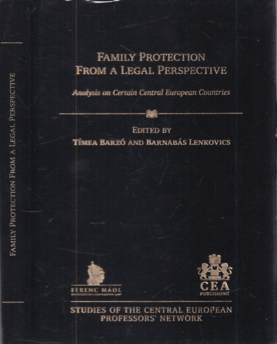 Lenkovics Barnabás Barzó Tímea - Family Protection From a Legal Perspective (Analysis on Certain Central European Countries)