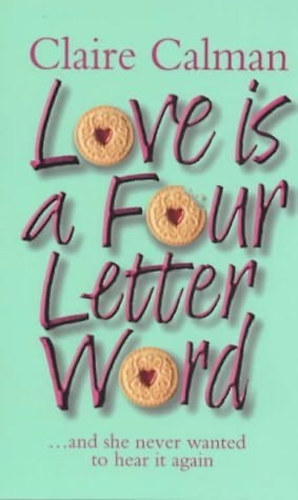 Claire Calman - Love Is a Four Letter Word