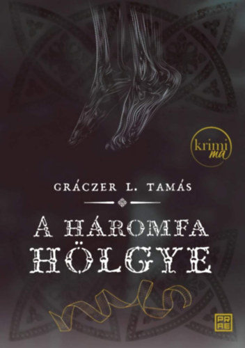 Gráczer L. Tamás - A háromfa hölgye