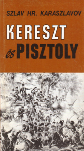 Szlav Hr. Karaszlavov - Kereszt �s pisztoly