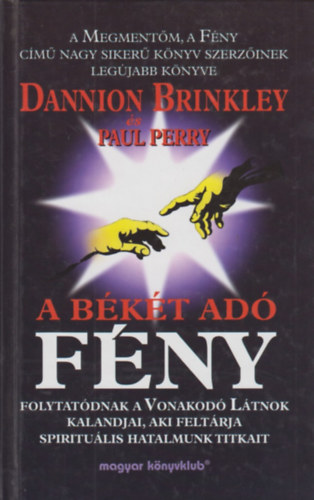 Dannion Brinkley - Paul Perry - A békét adó fény