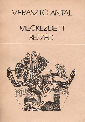 Veraszt Antal - Megkezdett beszd