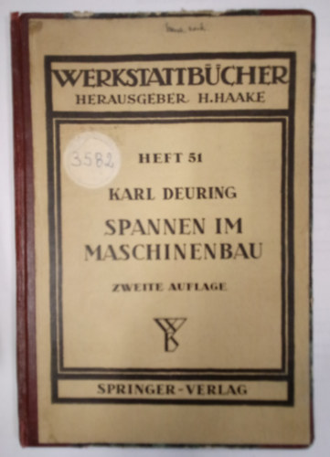 K. Deuring - Spannen im Maschinenbau / Verfahren und Werkzeuge zum Aufspannen der Werkstücke auf den Maschinen /