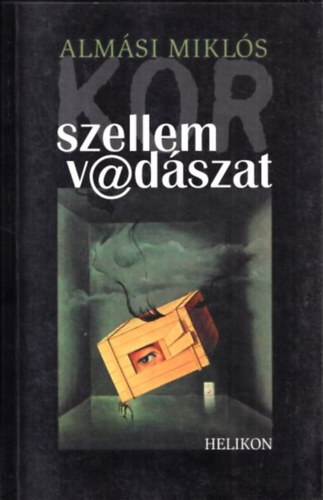Almsi Mikls - Korszellem vadszat
