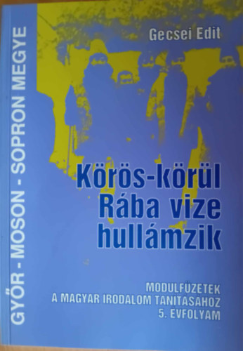 Gecsei Edit - K�r�s-k�r�l R�ba vize hull�mzik