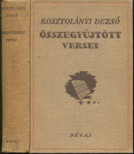 Kosztolnyi Dezs - Kosztolnyi Dezs sszegyjttt versei