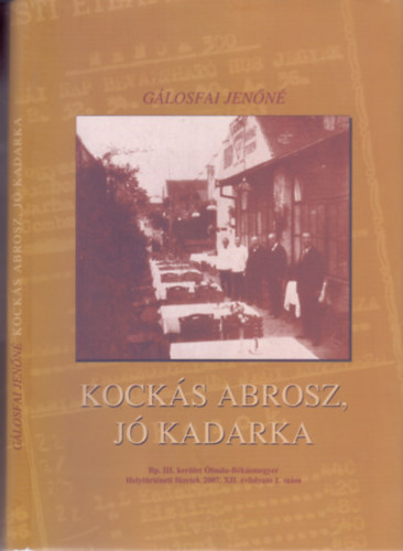 G�losfai Jen�n� - Kock�s abrosz, j� kadarka (Bp.III.ker�let �buda-B�k�smegyer Heyt�rt�neti f�zetek)