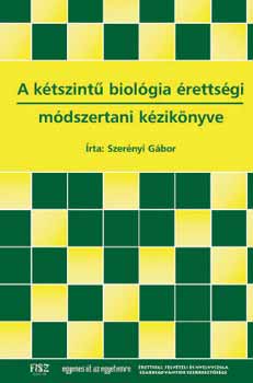 Dr. Szernyi Gbor - A ktszint biolgia rettsgi mdszertani kziknyve