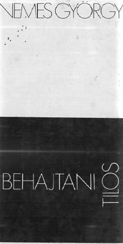 Nemes György - Behajtani tilos