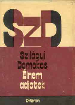 Szil�gyi Domokos - �lnem adjatok