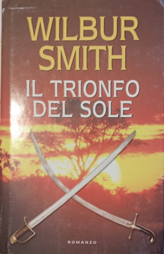 Wilbur Smith - Il trionfo del sole