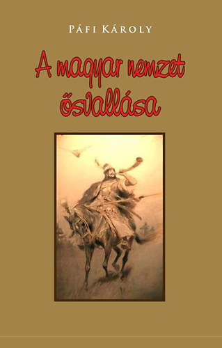 P�lfi K�roly - A magyar nemzet �svall�sa