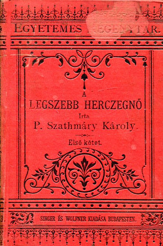 P. Szathmry Kroly - A legszebb herczegn