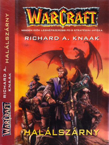Richard A. Knaak - Warcraft - Halálszárny