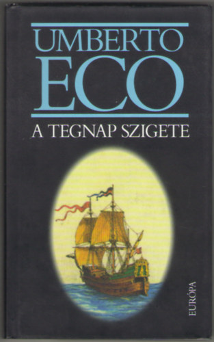 Umberto Eco - A tegnap szigete