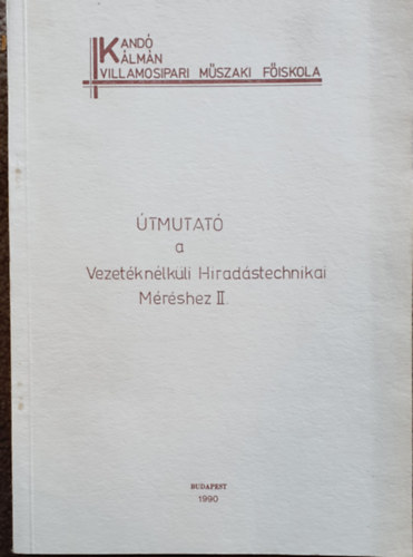 �tmutat� a vezet�kn�lk�li h�rad�stechnikai m�r�shez II.