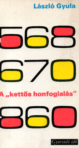 L�szl� Gyula - A "kett�s honfoglal�s" (gyorsul� id�)