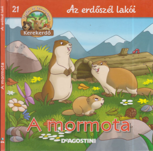 Feryal Kanbay - Stephan G�rtler - A mormota - Az erd�sz�l lak�i (Kerekerd�)