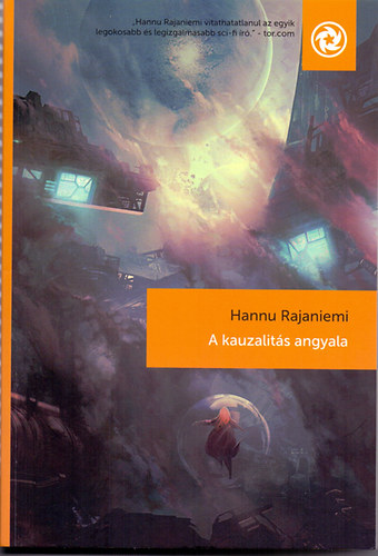 Hannu Rajaniemi - A kauzalitás angyala