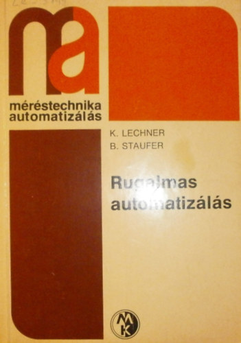 K. Lechner - B. Staufer - Rugalmas automatizls