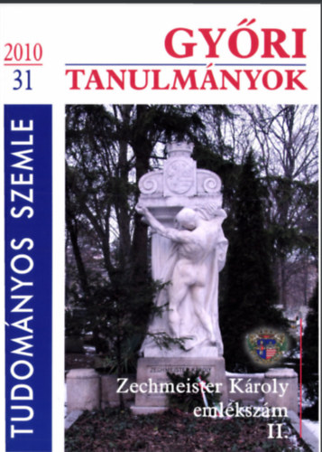 Horvth Jzsef, Csik Tams Dominkovits Pter - Gyri Tanulmnyok - Zechmeister Kroly emlkszm II. - Tudomnyos Szemle 31/2010