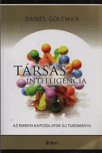 Daniel Goleman - Társas Intelligencia