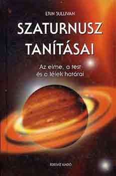 Erin Sullivan - Szaturnusz tan�t�sai (az elme, a test �s a l�lek hat�rai)