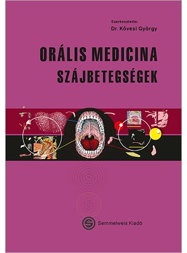 Kövesi György - Orális medicina - Szájbetegségek