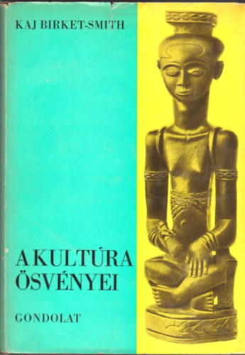 Kaj Birket-Smith - A kultra svnyei