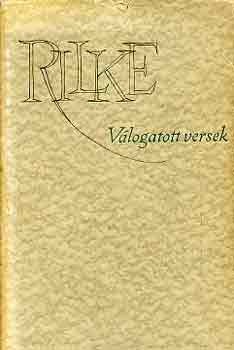 Rilke - V�logatott versek -Pr�zai �r�sok I-II.