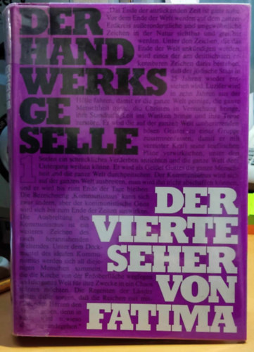 Dr. Julius Tischler - Der Handwerksgeselle: Der Vierte Seher von Fatima - Wahre Erz�hlung I. Band (Miriam-Verlag)