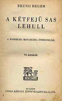 Bruno Brehm - A k�tfej� sas lehull