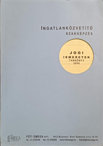 Jogi ismeretek Tanknyv 2005 (Ingatlankzvett Szakkpzs)