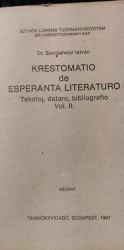Dr. Szerdahelyi Istv�n - Krestomatio de Esperanta Literaturo. Tekstoj, dataro, bibliografio. Vol. II.