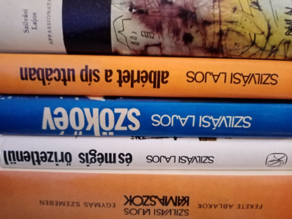 Szilv�si Lajos - Sz�kev�ny,Alb�rlet a s�p utc�ban,Kamaszok,Appassionata,�s m�gis �rizetlen�l.5/db k�nyv