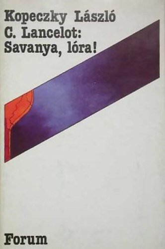 Kopeczky László - C. Lancelot: Savanya, lóra!