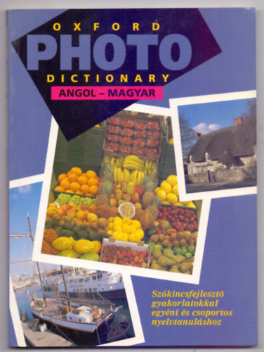 Jane Taylor - Oxford photo dictionary - Angol-magyar k�pes sz�t�r (Sz�kincsfejleszt� gyakorlatokkal egy�ni �s csoportos nyelvtanul�shoz)