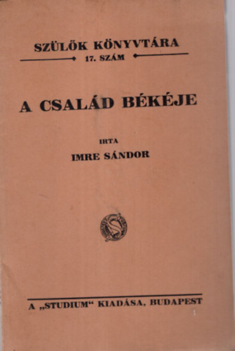 Imre Sándor - A család békéje - Szülők Könyvtára 17. sz.