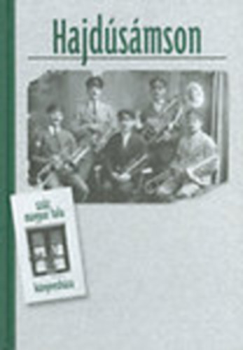 Gazdag István szerk. - Hajdúsámson (Száz magyar falu könyvesháza)