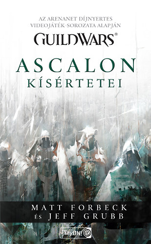 Matt Forbeck; Jeff Grubb - Guild Wars - Ascalon ksrtetei